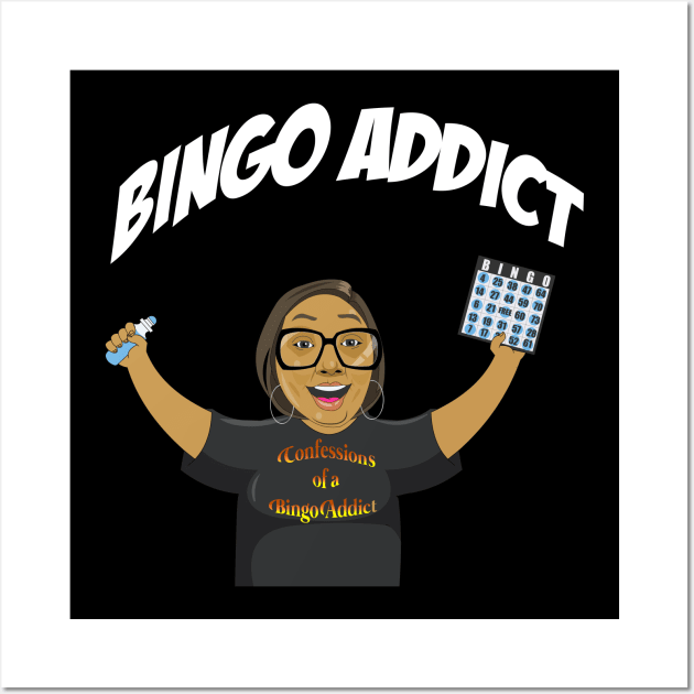 Bingo Addict Tee I Got A Bingo Too Wall Art by Confessions Of A Bingo Addict